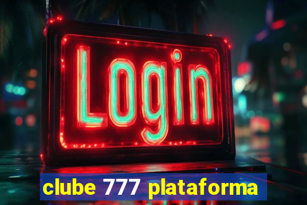 clube 777 plataforma